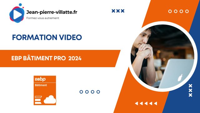 EBP Bâtiment PRO 2024 : Présentation de la formation
