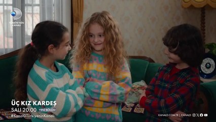 Üç Kız Kardeş 72. Bölüm Fragmanı: Heyecan Dolu Anlar! 🎬