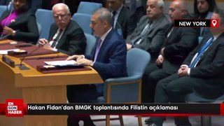 Hakan Fidan'dan BMGK toplantısında Filistin açıklaması