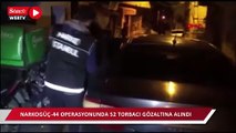 İstanbul'da Narkogüç-44 operasyonunda 52 torbacı gözaltına alındı