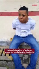Motociclista aplica o “golpe do presente” em Balneário Camboriú