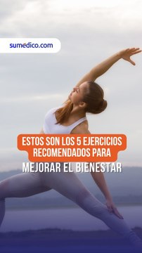 Estos son los 5 ejercicios recomendados por Harvard para mejorar el bienestar