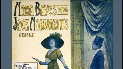 Medley of Nora Bayes & Jack Norworth Hits (1910)