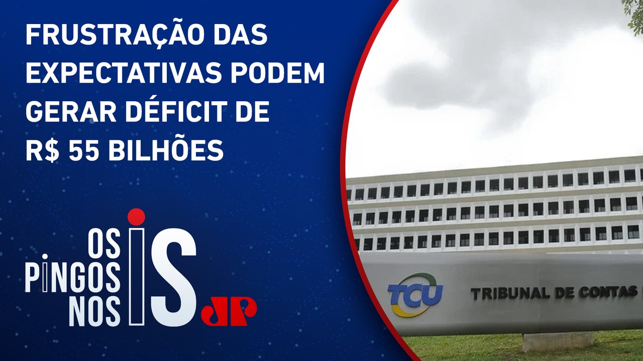 Segundo TCU, governo superestima receitas no Orçamento de 2024