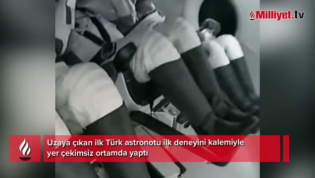 Uzaya çıkan ilk Türk astronotu ilk deneyini kalemiyle yer çekimsiz ortamda yaptı