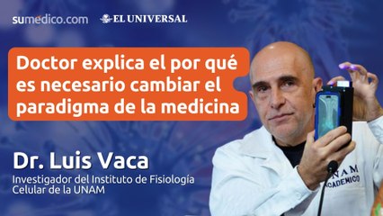 #doctor explica el por qué es #necesario cambiar el #paradigma de la #medicina