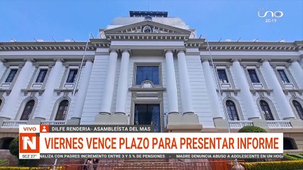 viernes vence plazo para presentar informe