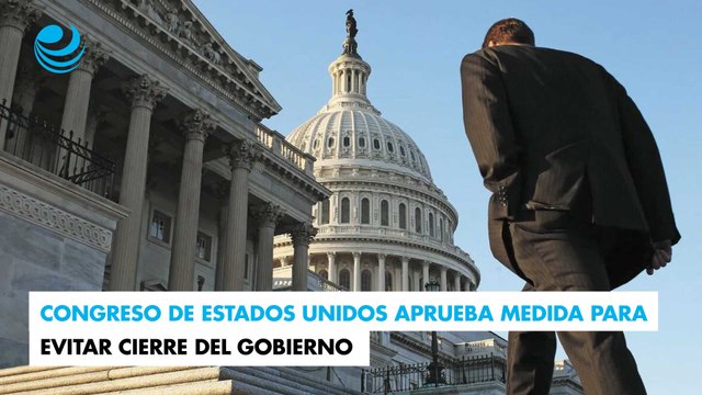 Congreso de Estados Unidos aprueba medida para evitar cierre del gobierno
