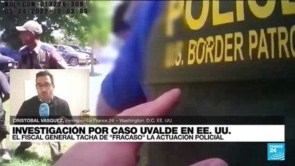 Informe desde Washington: fiscal general tacha de "fracaso" la acción policial en masacre de Uvalde