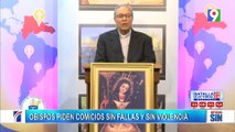 Obispos piden comicios sin fallas y sin violencia | Emisión Estelar SIN con Alicia Ortega