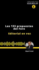 Editorial | Las 133 propuestas del Foro