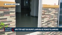 KPK Titip Aset Eks Bupati Lampura ke Pemkot B.Lampung