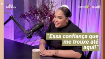 “Essa confiança que me trouxe até aqui!”
