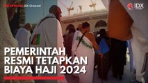 Pemerintah Resmi Tetapkan Biaya Haji 2024