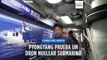 Pionyang realiza pruebas con un dron submarino nuclear