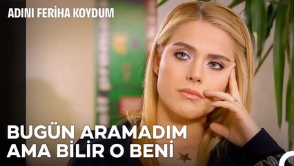 Hande Gibi Durmuş Koray'ımı Bekliyorum - Adını Feriha Koydum 37. Bölüm