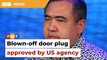 US agency greenlit ‘Made in Malaysia’ door plug, says Loke