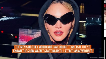 Madonna sued for 'false advertising' after concert started two hours late