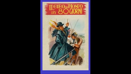 IL GIRO DEL MONDO IN 80 GIORNI---PARTE 2