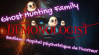 Ghost Hunter Family - Demonologist - Bedlam - Deux fantomes pour le prix d'un