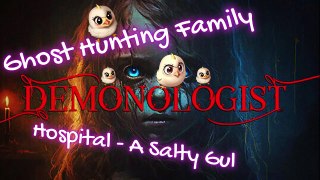 Ghost Hunter Family - Demonologist - A Salty gul