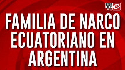 Expulsarán del país a familia de narco que vive en la provincia de Córdoba