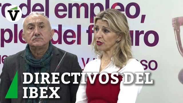 Yolanda Díaz: Los directivos del Ibex cobran 174 veces lo que sus empleados. Hay múltiples formas de limitarlo