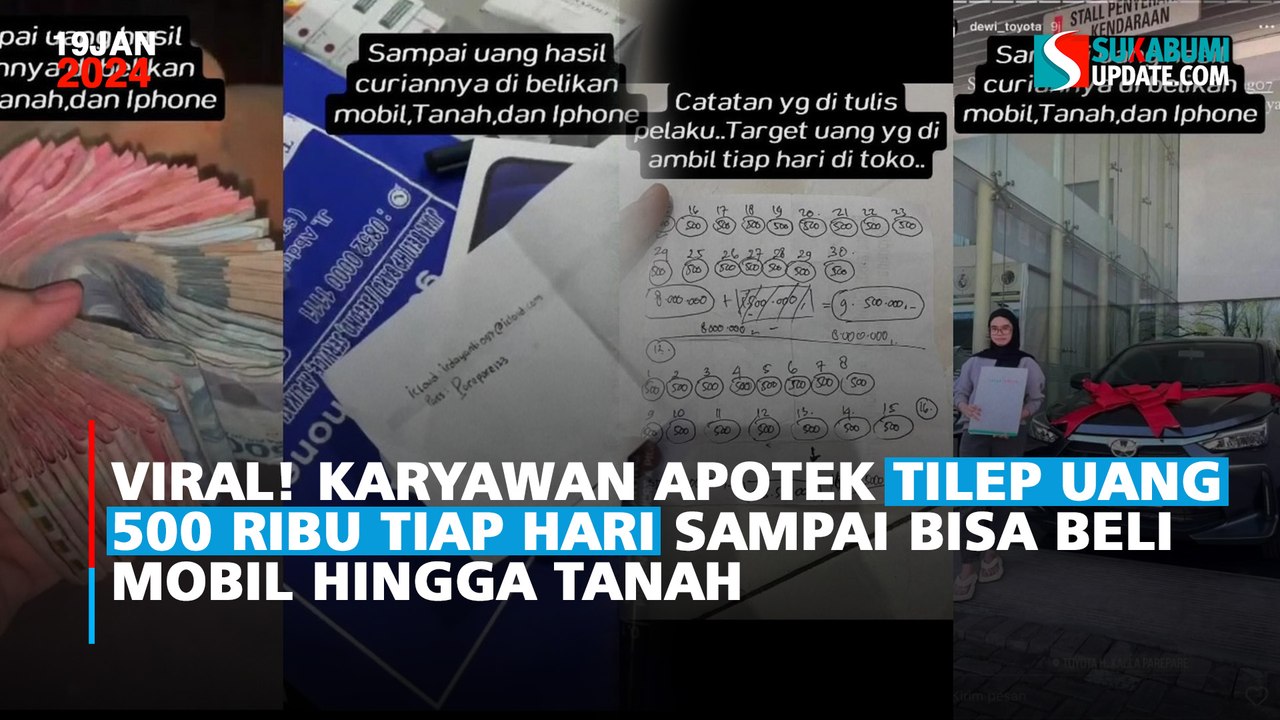 Viral! Karyawan Apotek Tilep Uang 500 Ribu Tiap Hari Sampai Bisa Beli Mobil Hingga Tanah