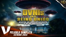 OVNIS EN EL REINO UNIDO- DENTRO DE LOS EXPEDIENTES X DE SU MAJESTAD - ESTRENO 2023
