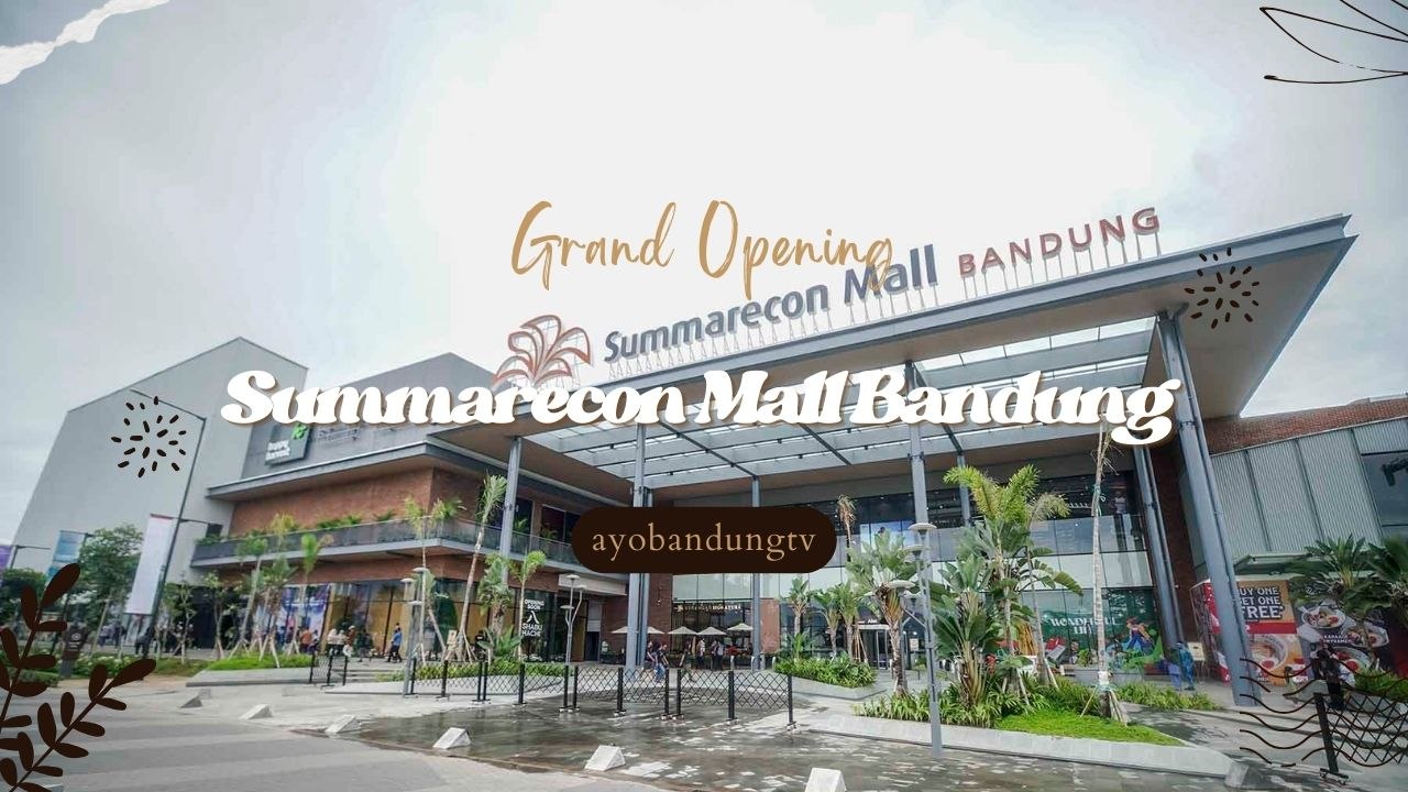 Grand Opening Summarecon Mall Bandung