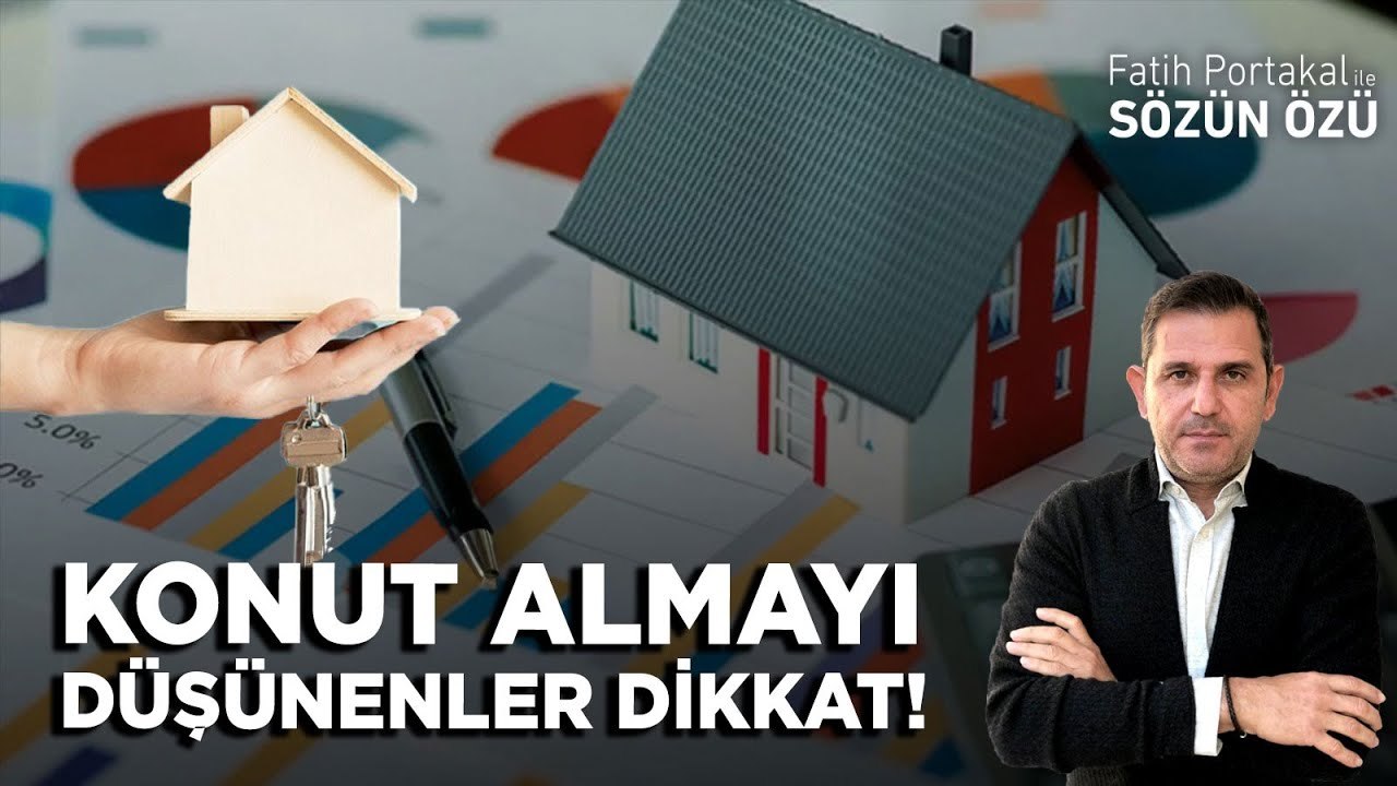 KONUT ALMAYI DÜŞÜNENLER DİKKAT! UZMANLAR UYARIYOR! ACELE ETMEYİN!