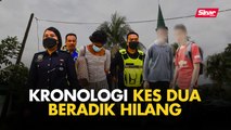 [KRONOLOGI] Kes dua beradik hilang