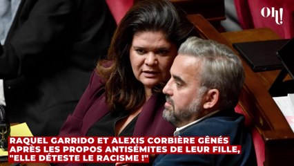 Raquel Garrido et Alexis Corbière gênés après les propos antisémites de leur fille, "elle déteste le racisme !"