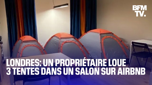Londres: un propriétaire loue trois tentes installées dans un salon sur Airbnb