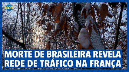 Morte de brasileira revela rede de tráfico na França