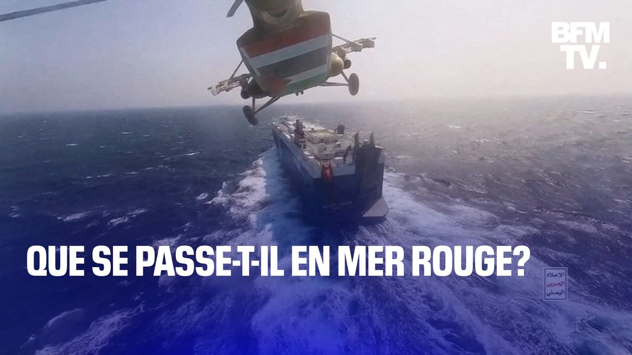 Attaques de navires, menace sur la libre circulation du commerce, création d’une coalition internationale… Que se passe-t-il en mer Rouge?