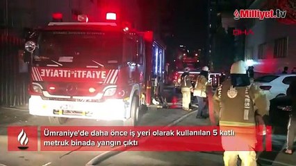5 katlı metruk binada korkutan yangın