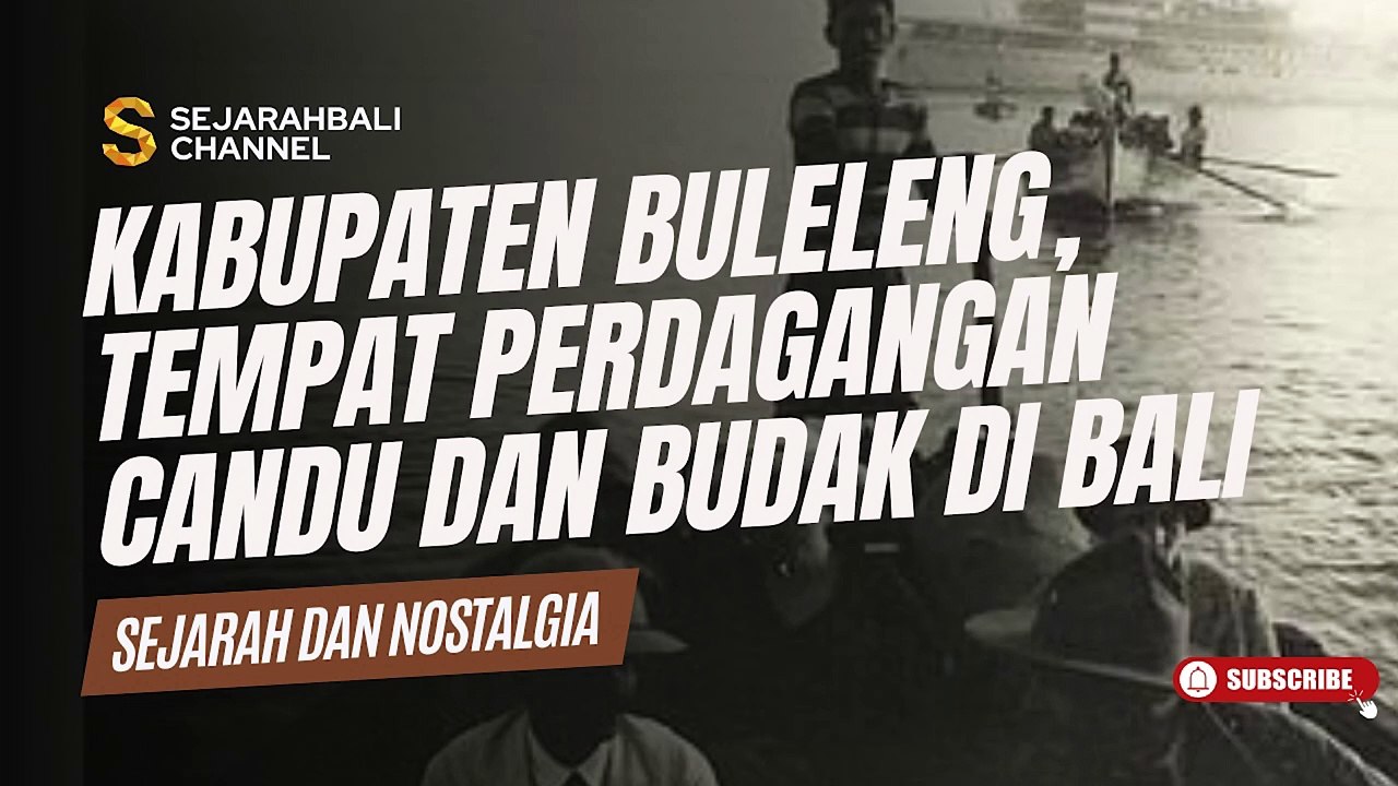 KABUPATEN BULELENG, TEMPAT PERDAGANGAN CANDU DAN BUDAK DI BALI