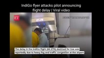 IndiGo flyer attacks pilot announcing flight delay | Viral video