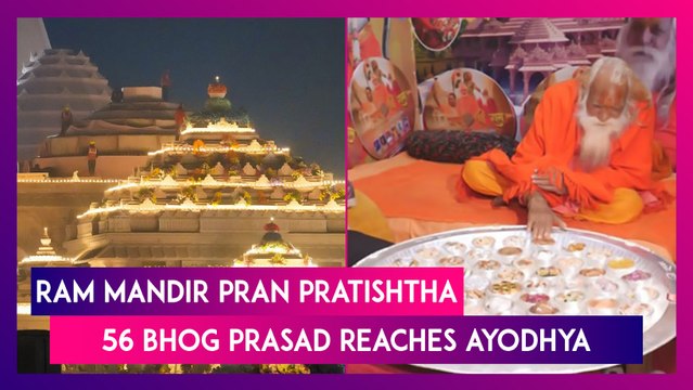 Ram Mandir: 56 Bhog Prasad Reaches Ayodhya, To Be Offered To Lord Ram First After Pran Pratishtha