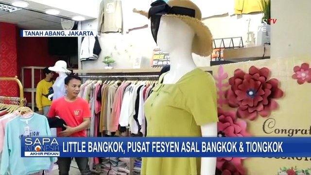 Little Bangkok di Pasar Tanah Abang, Pusat Fashion Impor Asal Bangkok dan Tiongkok!