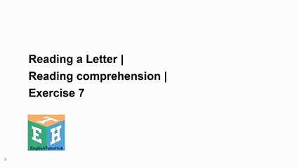 Reading a Letter |  Reading comprehension |  Exercise 7