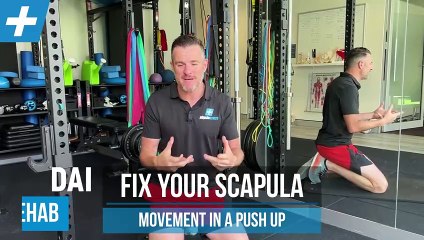 Fix Your Scapula Movement in a Push Up _ Tim Keeley _ Physio REHAB