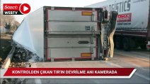 TIR'ın devrilmesi güvenlik kamerasında