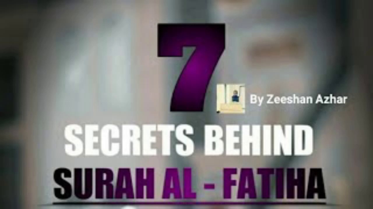 7 Secrets Behind Surah Fatiha || Zeeshan Azhar
