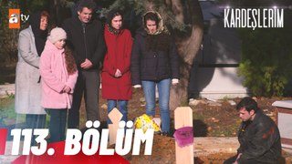 Kardeşlerim 113. Bölüm