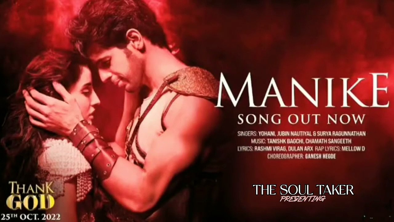 ManikeThank God Nora Fatehi- Sidharth M Tanishk-Yohani-Jubin-Surya R Rashmi Virag Bhushan K