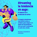 Moises Shemaria Capuano| Streaming la tendencia en auge (parte 1)