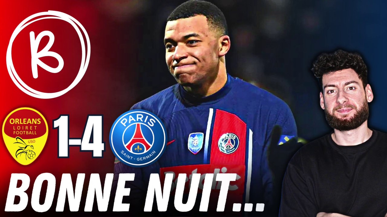 ORLÉANS 1-4 PSG : LE DÉBRIEF ET LES NOTES DU MATCH ! (1/16eme de finale de Coupe de France)