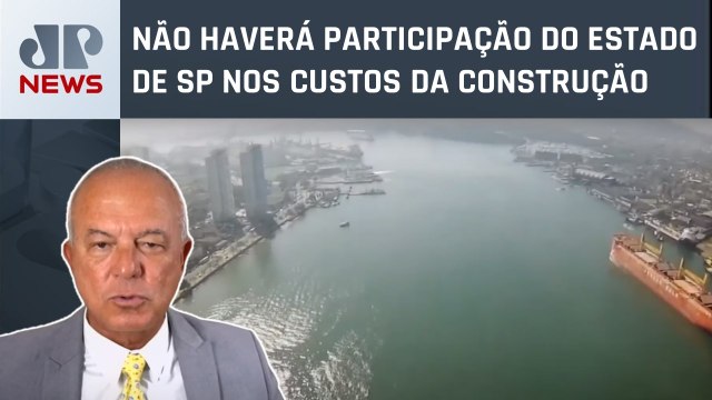 Túnel Santos-Guarujá será uma Parceria Público-Privada; Roberto Motta comenta